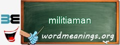 WordMeaning blackboard for militiaman